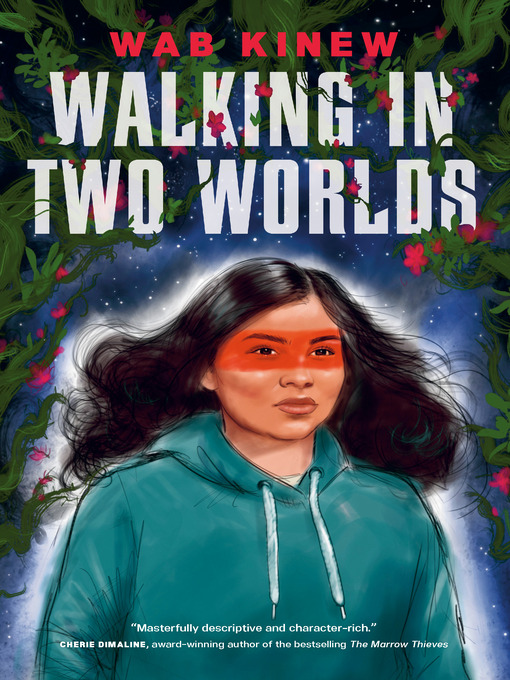 Title details for Walking in Two Worlds by Wab Kinew - Available